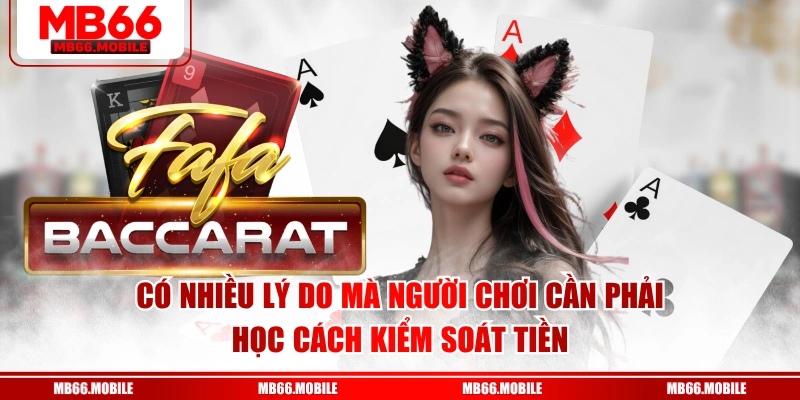 Có nhiều lý do mà người chơi cần phải học cách kiểm soát tiền